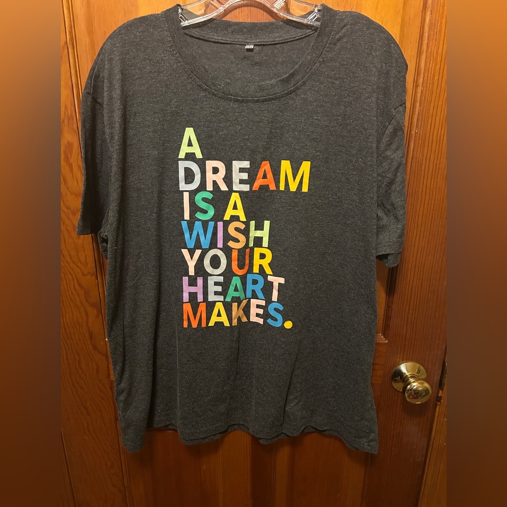 Dream is a Wish t shirt xxl